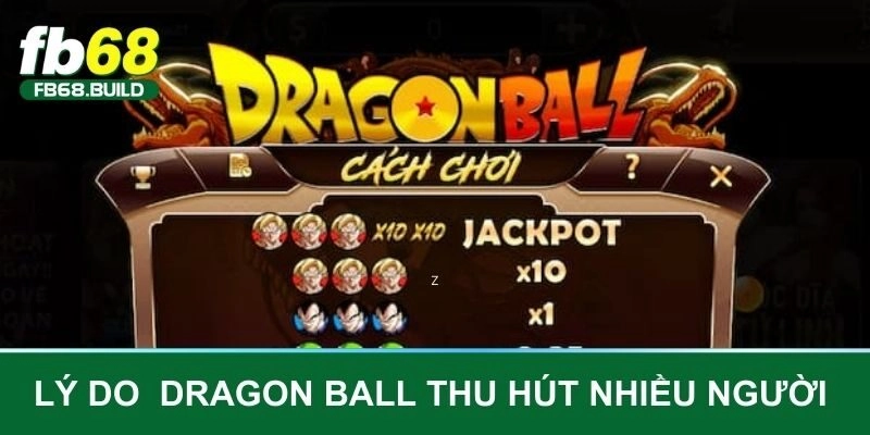 Các lý do mini game Dragon Ball thu hút nhiều người