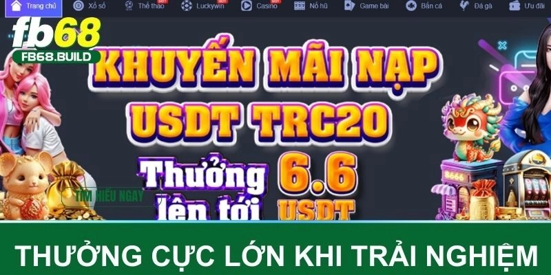 Thưởng cực lớn khi trải nghiệm