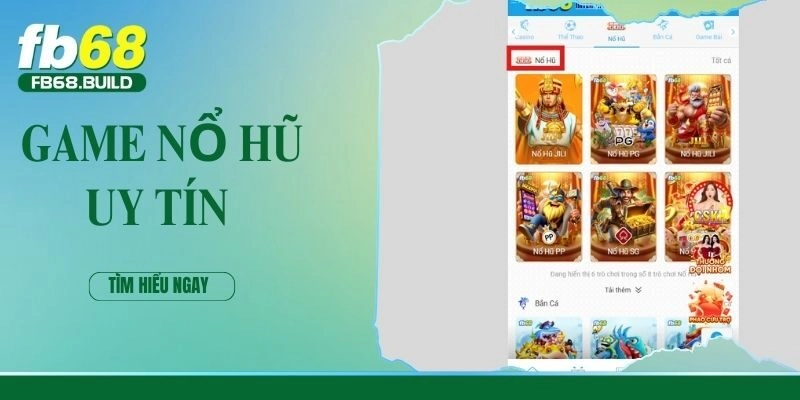 Fb68 Hướng Dẫn Tìm Kiếm Địa Chỉ Chơi Game Nổ Hũ Uy Tín