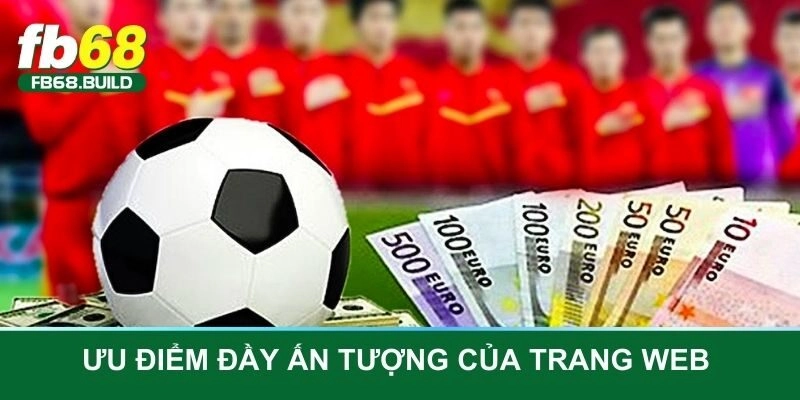 Ưu điểm đầy ấn tượng của trang web 